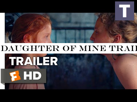 Daughter of Mine Trailer #1 (2019) | Movieclips Indie