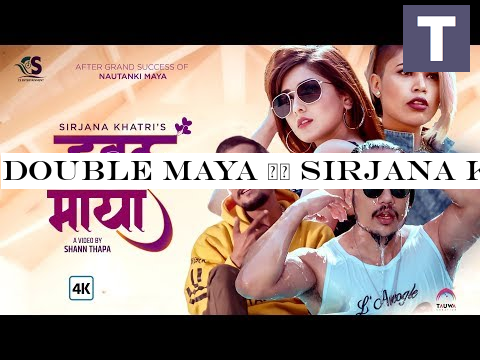 DOUBLE MAYA || Sirjana Khatri Haudemaya  feat. Mr RJ || Anoop Bikram Shahi , Aanchal Sharma