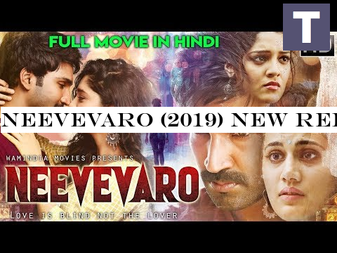 Neevevaro (2019) New Released Full Hindi Dubbed Movie | Taapsee Pannu | New South Movie 2019