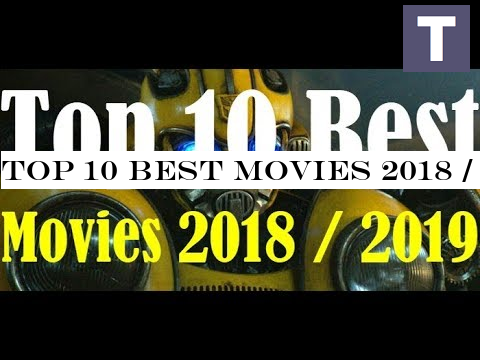 Top 10 Best Movies 2018 / 2019