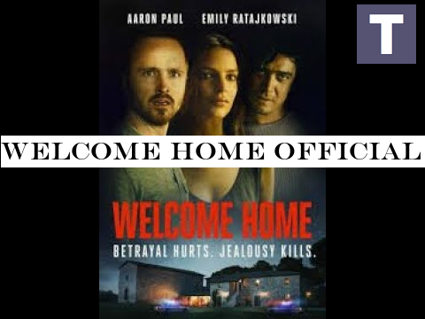 WELCOME HOME Official Trailer 2019 New Movie Trail480P