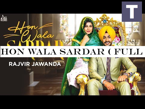 Hon Wala Sardar ( Full HD) - Rajvir Jawanda - MixSingh | New Punjabi Songs 2019