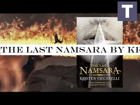 THE LAST NAMSARA by Kristen Ciccarelli | Official Book Trailer