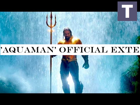 'Aquaman' Official Extended Trailer (2018) | Jason Momoa, Amber Heard