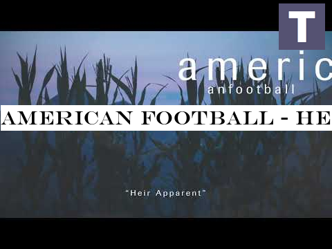 American Football - Heir Apparent [OFFICIAL AUDIO]