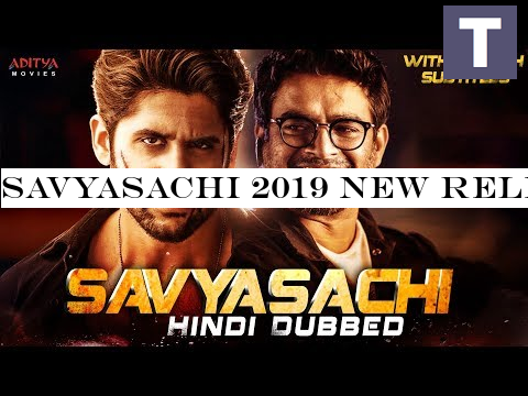 Savyasachi 2019 New Released Full Hindi Dubbed Movie | Naga Chaitanya | Madhavan | Nidhhi Agerwal