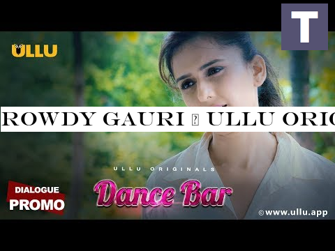 Rowdy Gauri | ULLU Originals | Sudhanshu Pandey, Poonam Rajput, Niyati Joshi