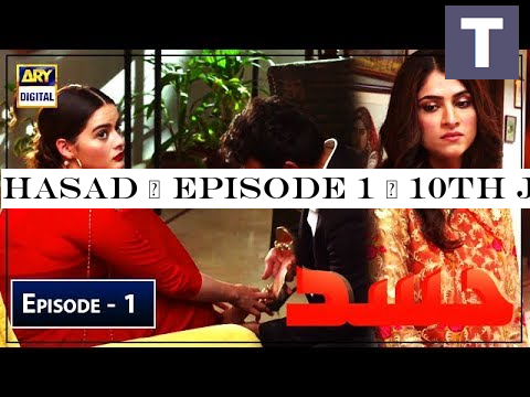 Hasad | Episode 1 | 10th June 2019 | ARY Digital Drama