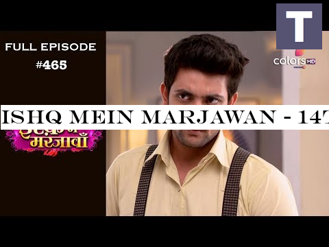 Ishq Mein Marjawan - 14th June 2019 - इश्क़ में मरजावाँ - Full Episode