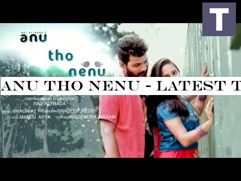 Anu Tho Nenu - Latest Telugu Short Film 2019 By Raj Althada || SkyLight Movies