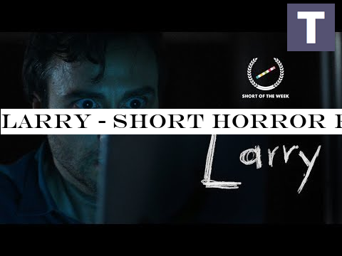 Larry - Short Horror Film