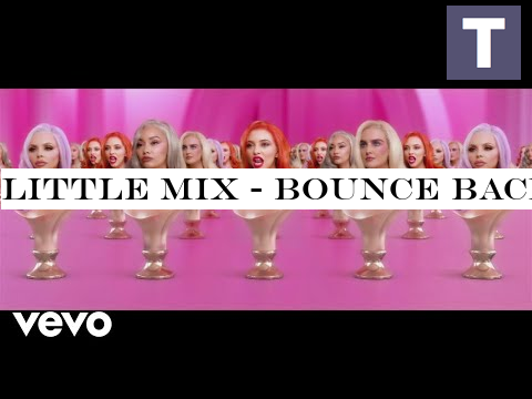 Little Mix - Bounce Back (Official Video)