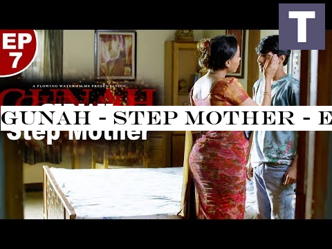 Gunah - Step Mother - Episode 07 | गुनाह - स्टेप मदर | FWFOriginals