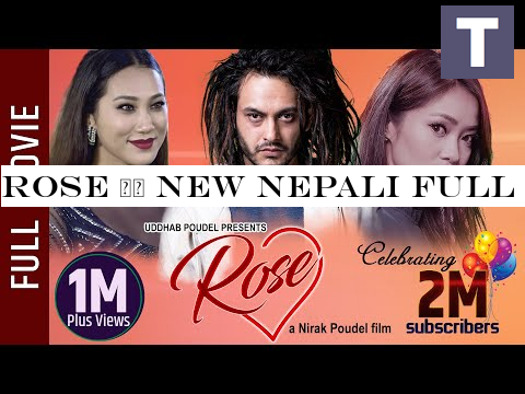 ROSE || New Nepali Full Movie 2019/2076 || Pradeep Khadka, Miruna Magar, Paramita RL Rana, Karma