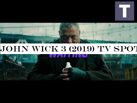 JOHN WICK 3 (2019) TV Spot Action  (Keanu Reeves, Halle Berry Movie) HD