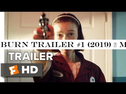 Burn Trailer #1 (2019) | Movieclips Indie