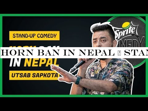 Horn Ban in Nepal | Stand-up Comedy by Utsab Sapkota