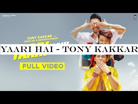 Yaari hai - Tony Kakkar | Siddharth Nigam | Riyaz Aly | Happy Friendship Day | Official Video