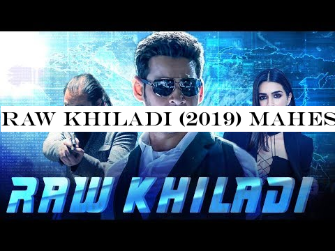 Raw Khiladi (2019) MAHESH BABU NEW RELEASED Movie | South Movies Hindi Dub