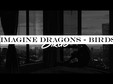 Imagine Dragons - Birds (Lyrics)