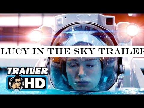 LUCY IN THE SKY Trailer #2 (2019) Natalie Portman Sci-Fi Movie