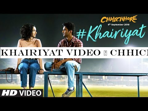 Khairiyat Video | Chhichhore | Nitesh Tiwari | Arijit Singh | Sushant, Shraddha | Pritam | Amitabh B