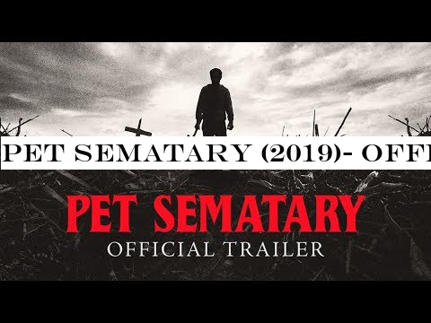 Pet Sematary (2019)- Official Trailer- Paramount Pictures