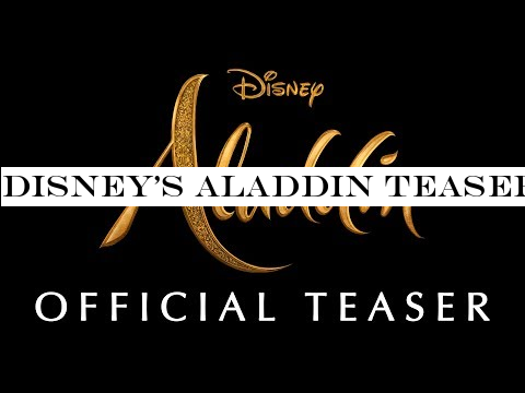 Disney's Aladdin Teaser Trailer - In Theaters May 24th, 2019