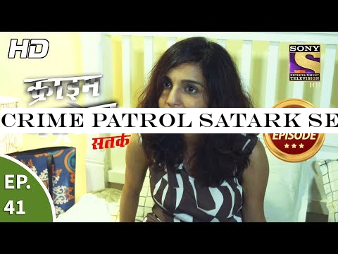 Crime Patrol Satark Season 2 - Ep 41 - Full Episode - 9th September, 2019