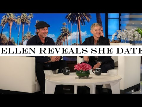 Ellen Reveals She Dated Brad Pitt s Ex-Girlfriend
