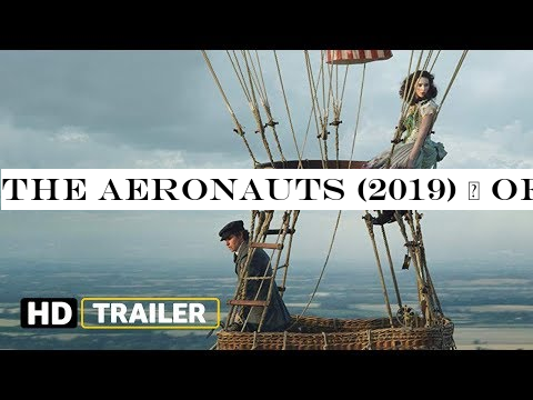 The Aeronauts (2019) | OFFICIAL TRAILER