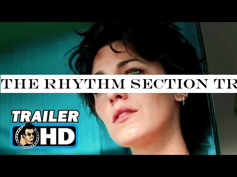 THE RHYTHM SECTION Trailer (2020) Blake Lively Action Movie