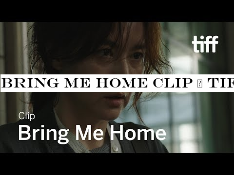 BRING ME HOME Clip | TIFF 2019