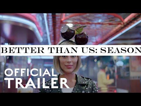 Better Than Us: Season 1 - Official Trailer