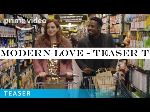 Modern Love - Teaser Trailer | Prime Video