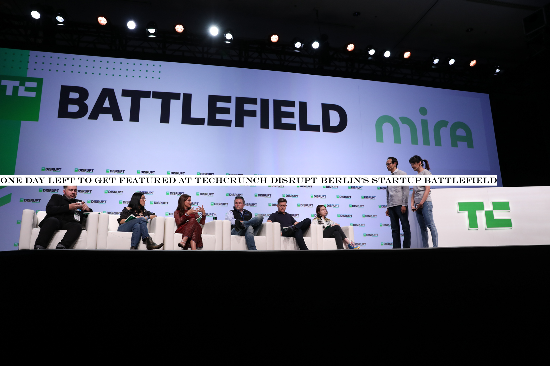 One day left to get featured at TechCrunch Disrupt BerlinStartup Battlefield