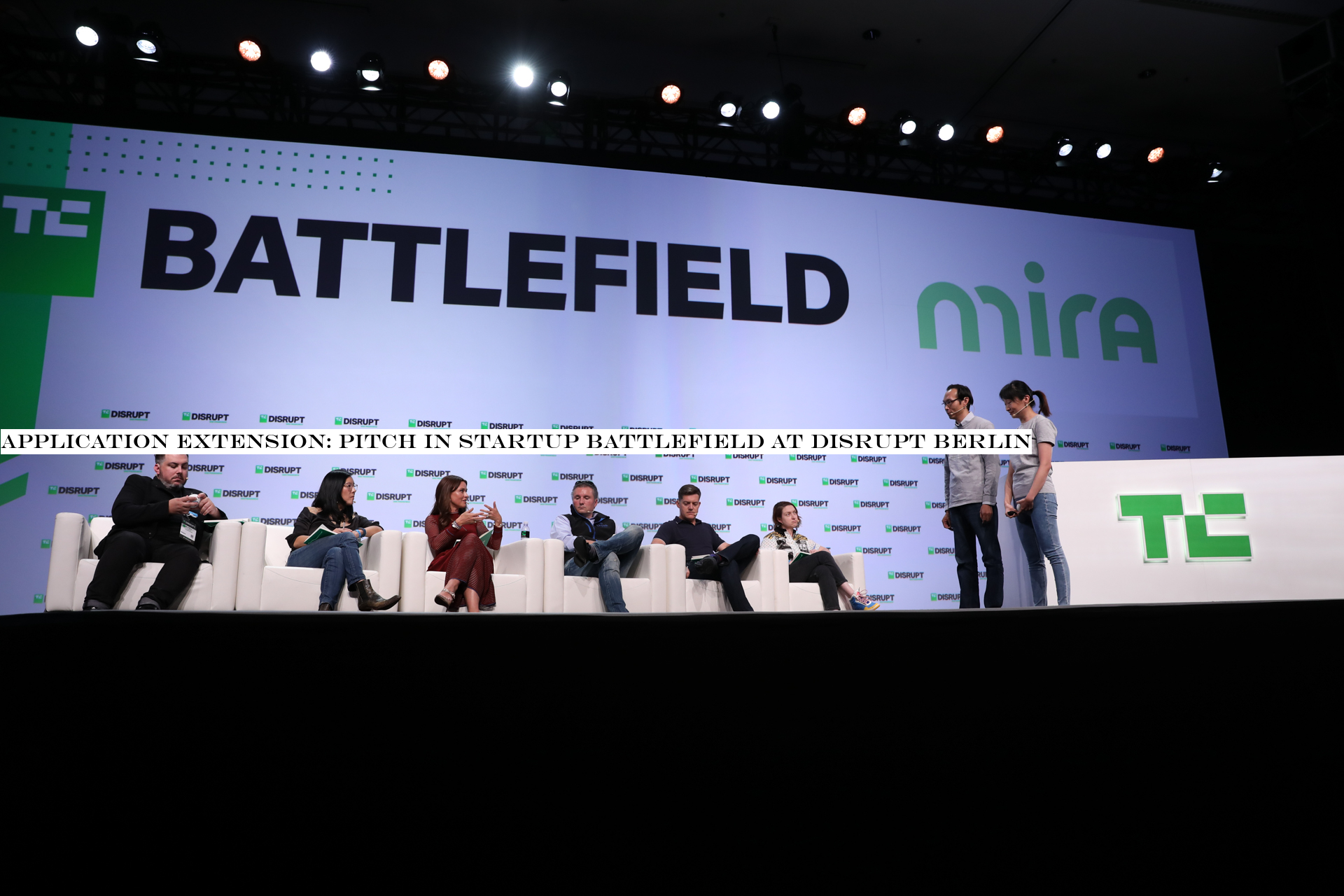 Application extension: pitch in Startup Battlefield at Disrupt Berlin