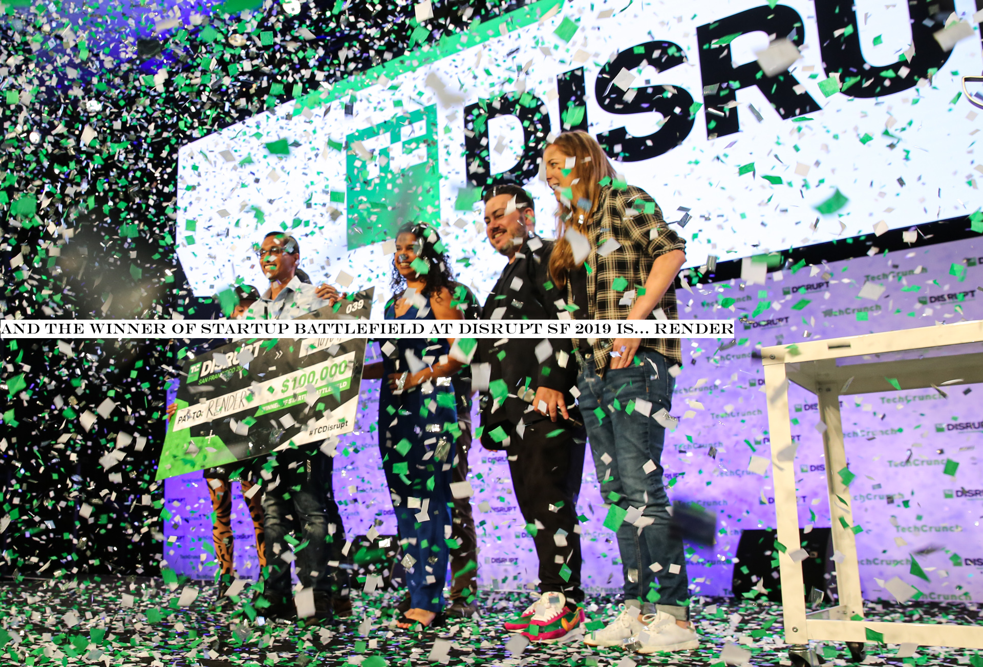 And the winner of Startup Battlefield at Disrupt SF 2019 is… Render