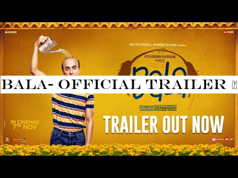 Bala- Official Trailer | Ayushmann Khurrana, Bhumi, Yami | Dinesh Vijan | Amar Kaushik, 7th Nov 2019