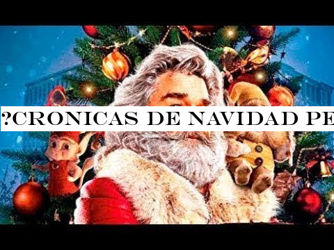 🔵CRONICAS DE NAVIDAD PELICULA