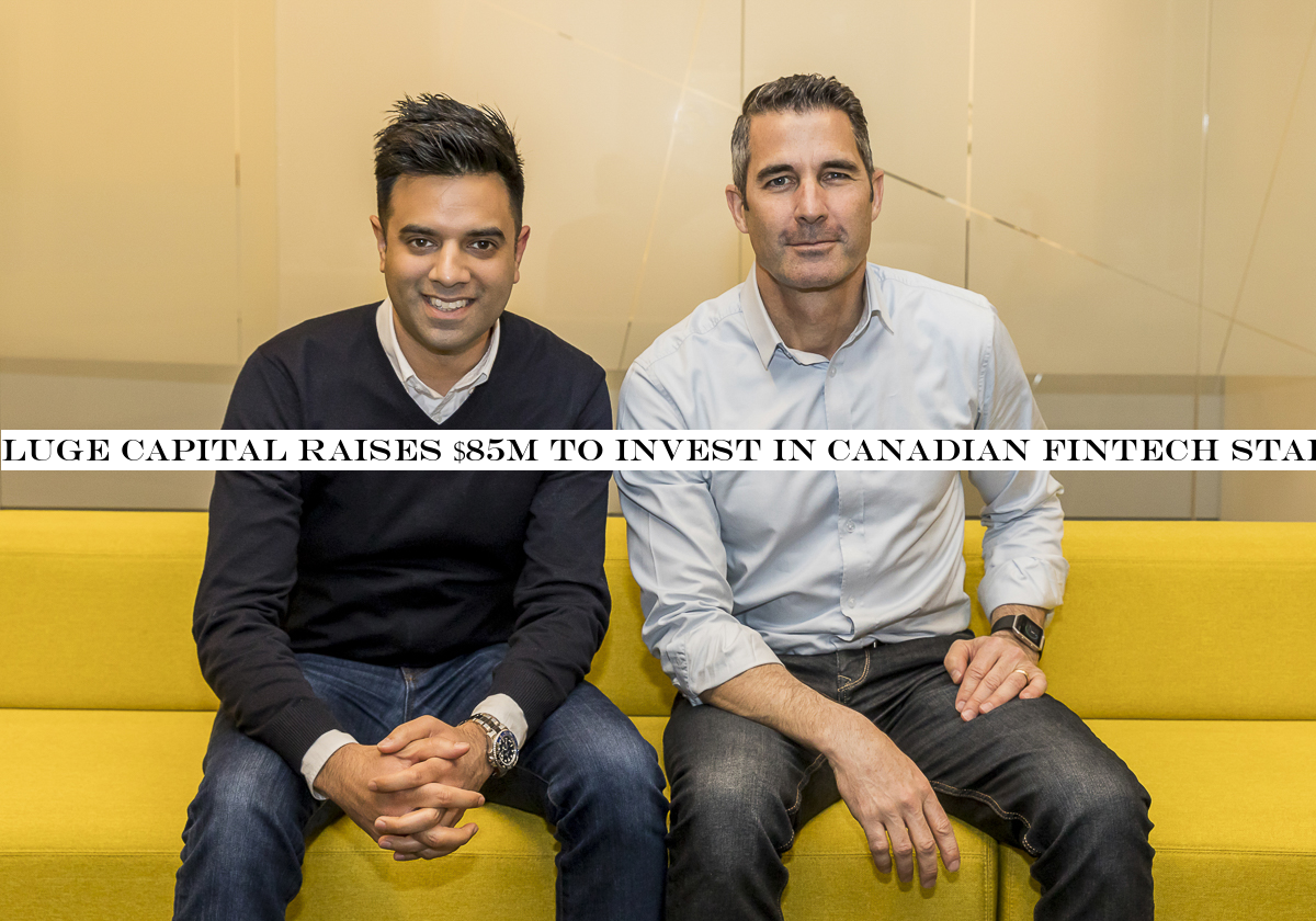 Luge Capital raises $85M to invest in Canadian fintech startups