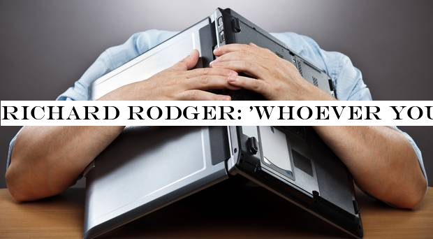 Richard Rodger: 'Whoever you are, it does you no good at all not to prepare for the pain that will come, which you choose to inflict on yourself'