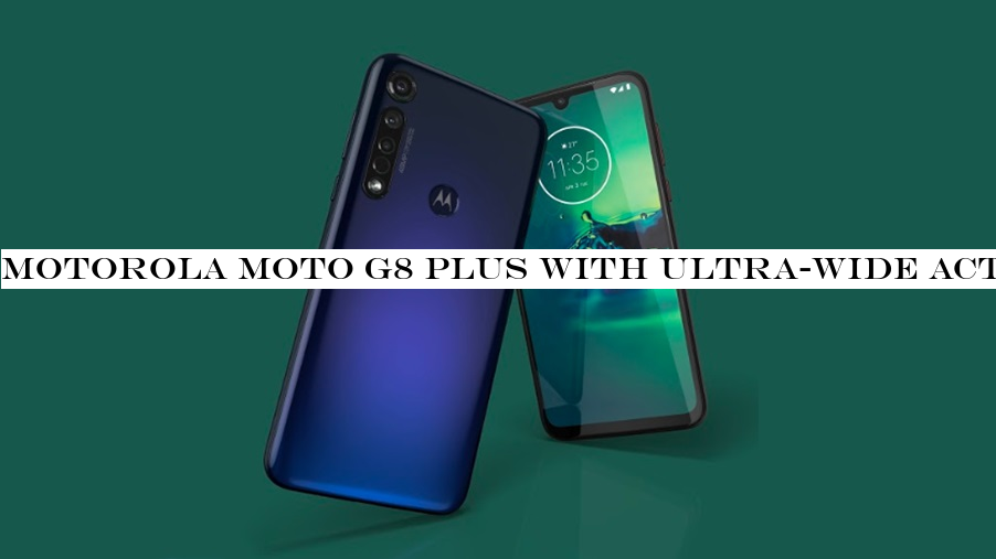 Motorola Moto G8 Plus with ultra-wide action camera launched in India