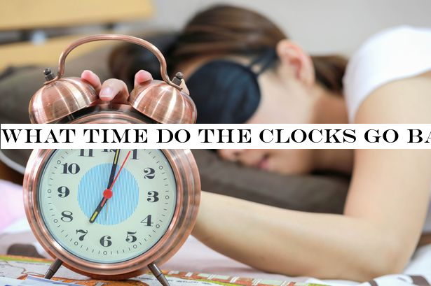 What time do the clocks go back tonight? Why clocks change in the UK