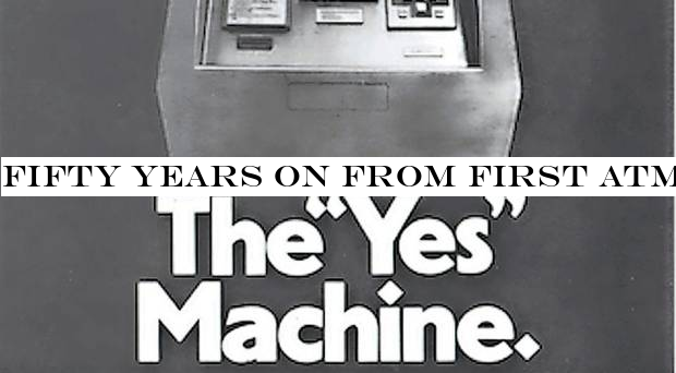 Fifty years on from first ATM, banks face another revolution