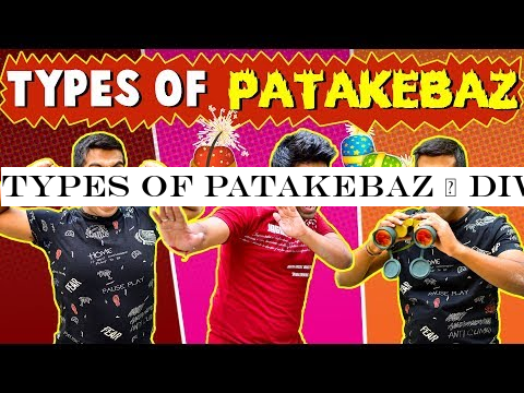 Types of PATAKEBAZ | Diwali Special | The Half-Ticket Shows