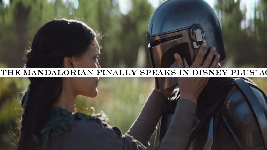 The Mandalorian finally speaks in Disney Plus& action-packed new Star Wars trailer