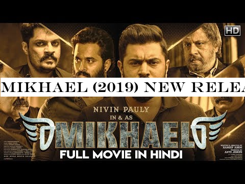 Mikhael (2019) New Released Full Hindi Dubbed Movie | Action Thriller Movie | Unni Mukundan | Nivin