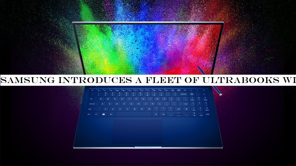 Samsung introduces a fleet of Ultrabooks with the first QLED displays for laptops