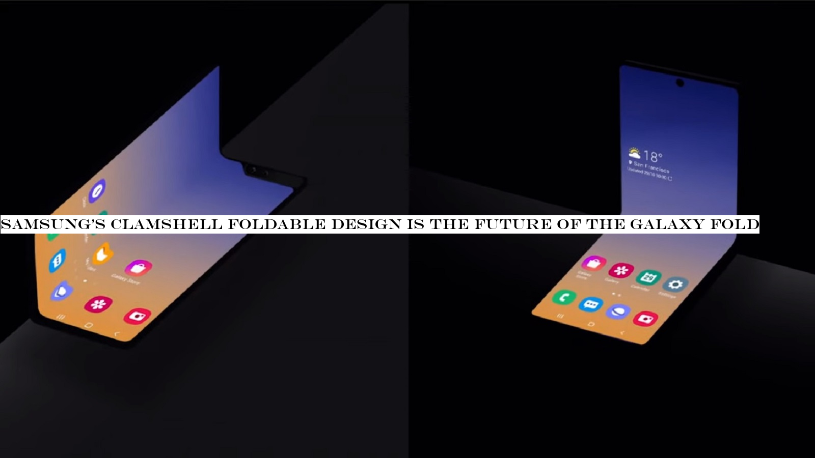 Samsung's clamshell foldable design is the future of the Galaxy Fold